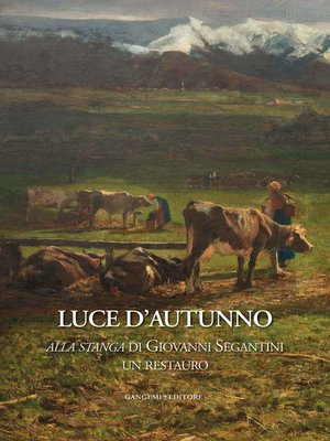 cover image of Alla stanga di Giovanni Segantini, un restauro